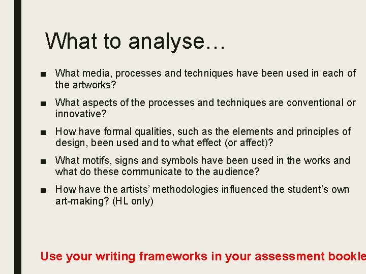 What to analyse… ■ What media, processes and techniques have been used in each