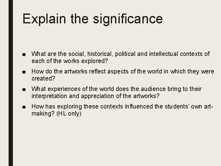 Explain the significance ■ What are the social, historical, political and intellectual contexts of