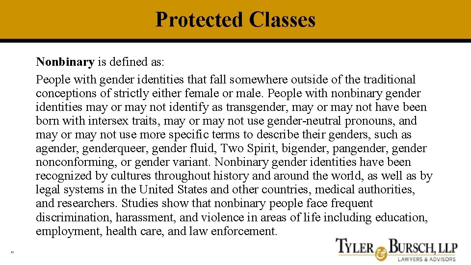 Protected Classes Nonbinary is defined as: People with gender identities that fall somewhere outside