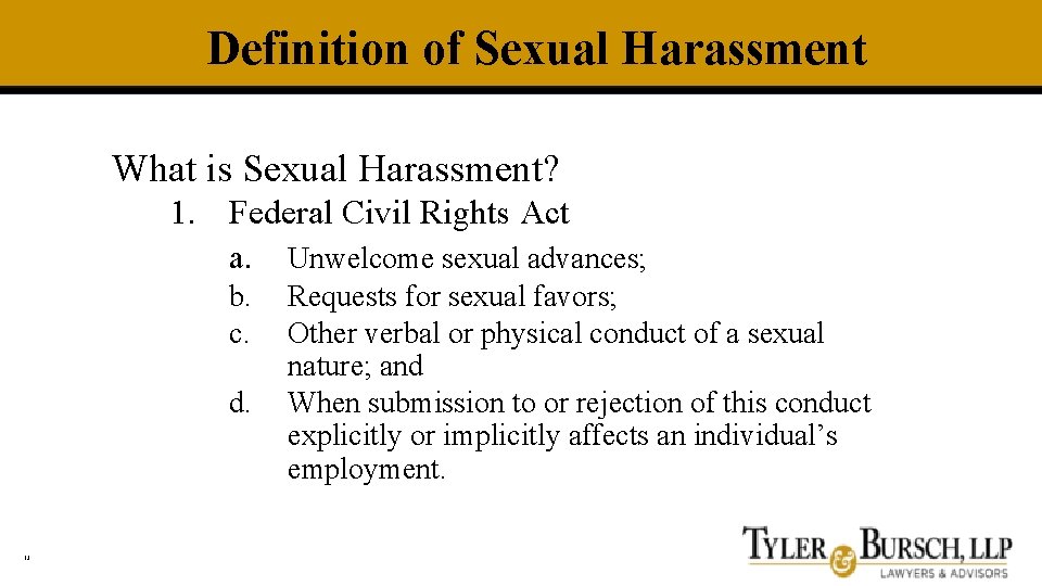 Definition of Sexual Harassment What is Sexual Harassment? 1. Federal Civil Rights Act a.