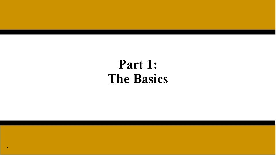 Part 1: The Basics 4 