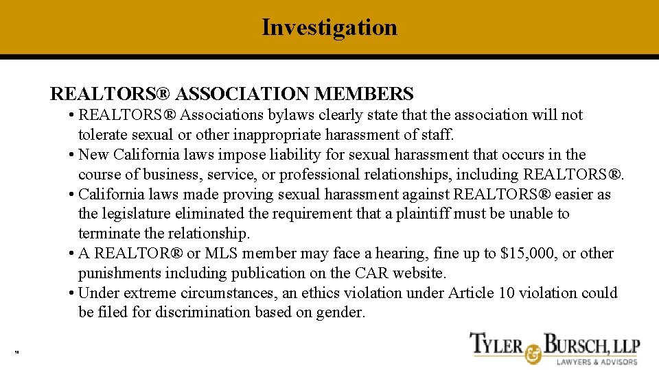 Investigation REALTORS® ASSOCIATION MEMBERS • REALTORS® Associations bylaws clearly state that the association will