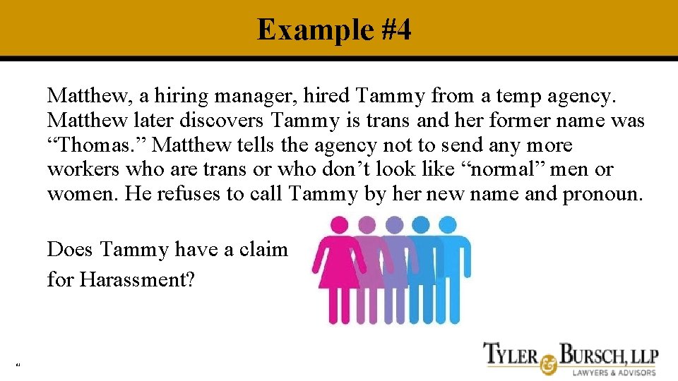 Example #4 Matthew, a hiring manager, hired Tammy from a temp agency. Matthew later