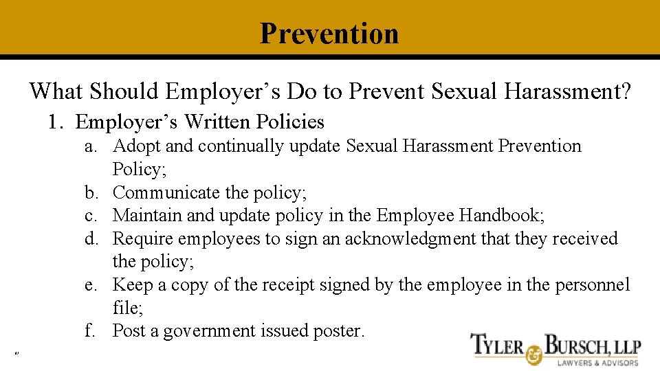 Prevention What Should Employer’s Do to Prevent Sexual Harassment? 1. Employer’s Written Policies a.