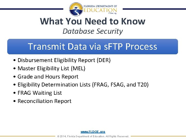 What You Need to Know Database Security Transmit Data via s. FTP Process •