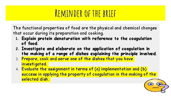 Reminder of the brief The functional properties of food are the physical and chemical