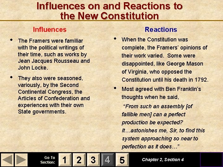 Influences on and Reactions to the New Constitution Reactions Influences • The Framers were