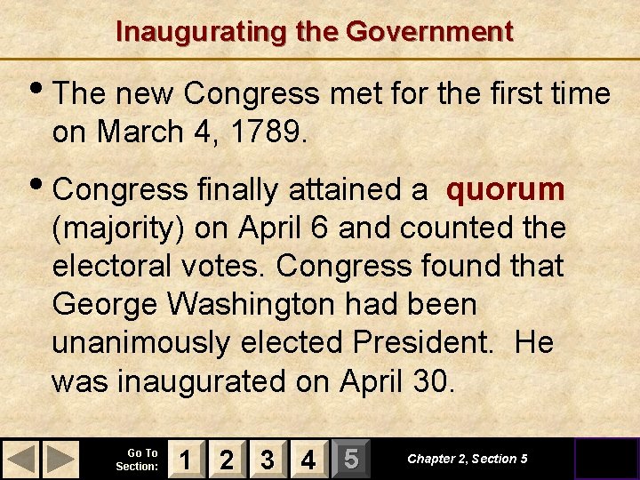 Inaugurating the Government • The new Congress met for the first time on March