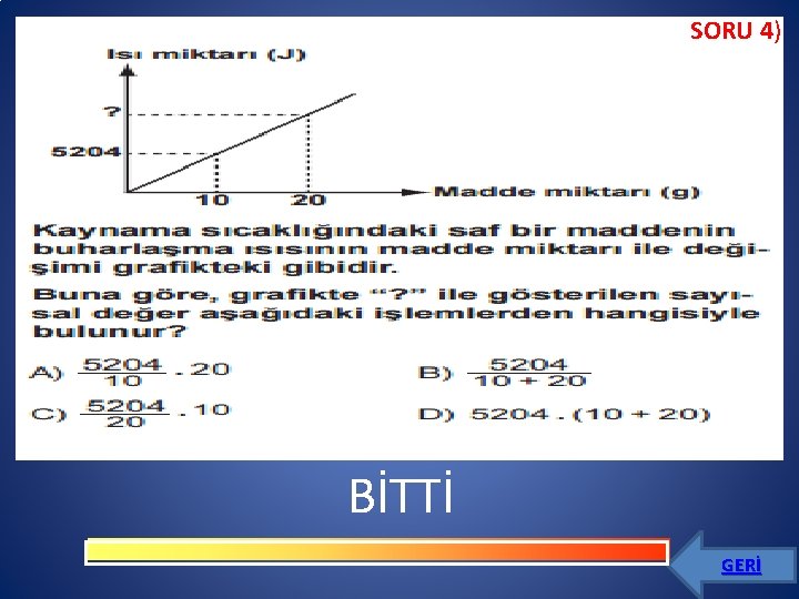 SORU 4) BİTTİ GERİ 