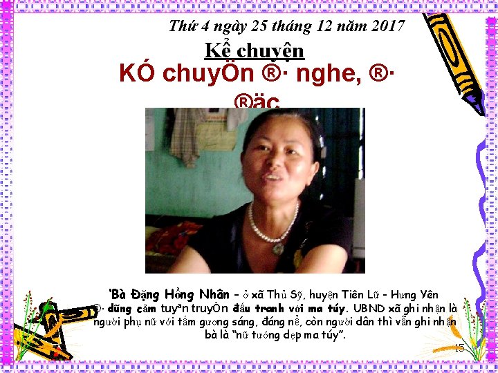 Thứ 4 ngày 25 tháng 12 năm 2017 Kể chuyện KÓ chuyÖn ®· nghe,