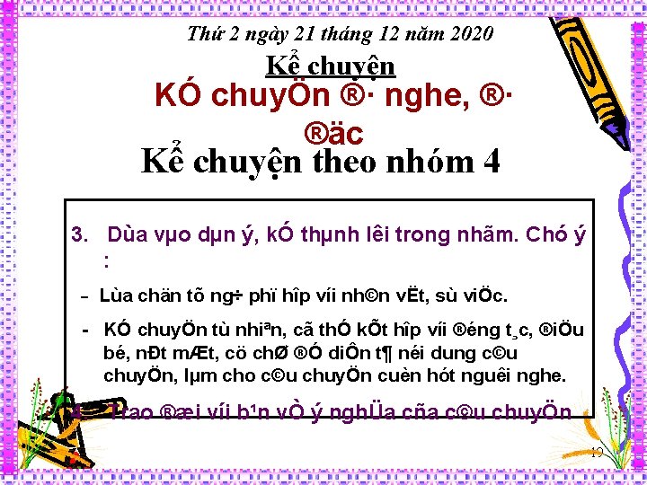 Thứ 2 ngày 21 tháng 12 năm 2020 Kể chuyện KÓ chuyÖn ®· nghe,