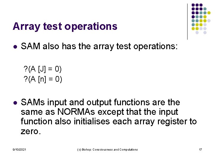 Array test operations l SAM also has the array test operations: ? (A [J]