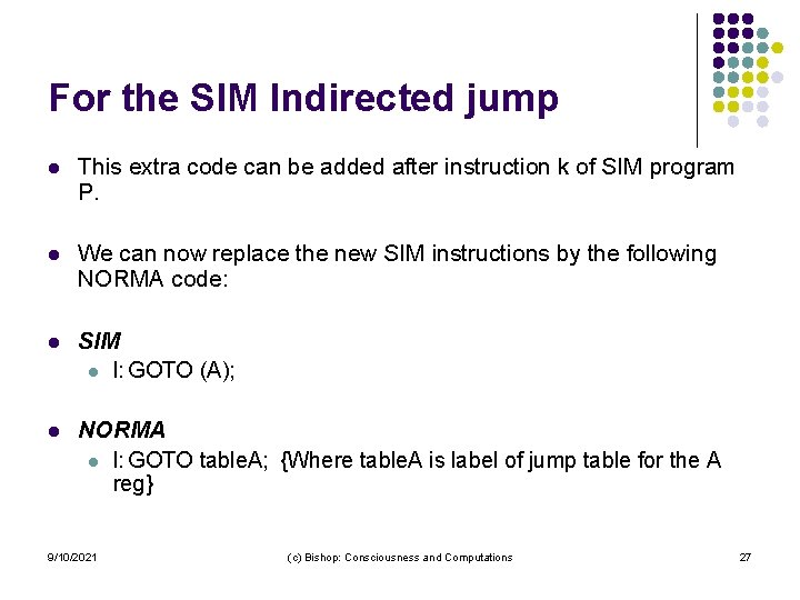 For the SIM Indirected jump l This extra code can be added after instruction