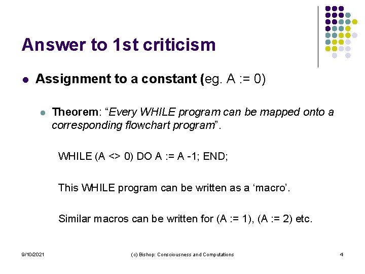 Answer to 1 st criticism l Assignment to a constant (eg. A : =