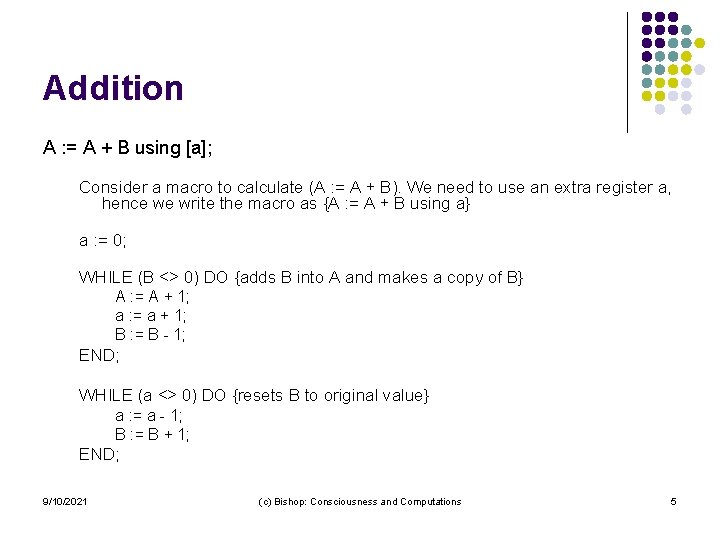 Addition A : = A + B using [a]; Consider a macro to calculate