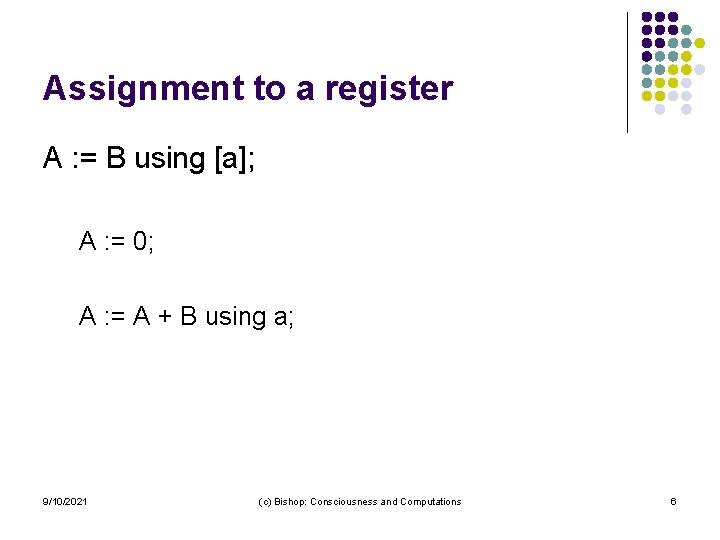 Assignment to a register A : = B using [a]; A : = 0;