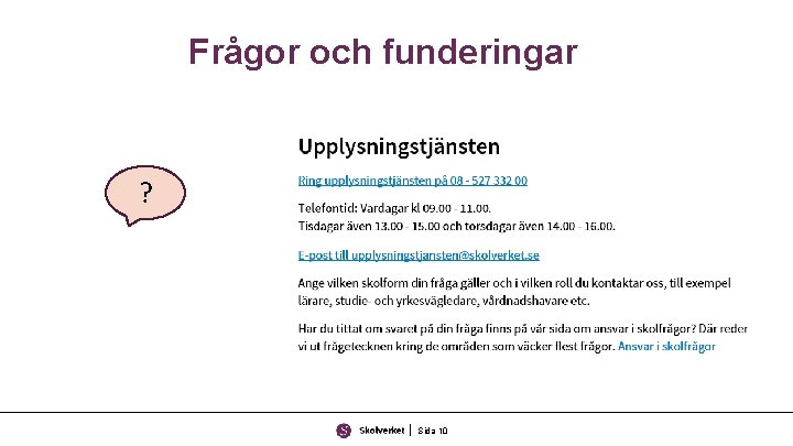 Frågor och funderingar ? Sida 10 