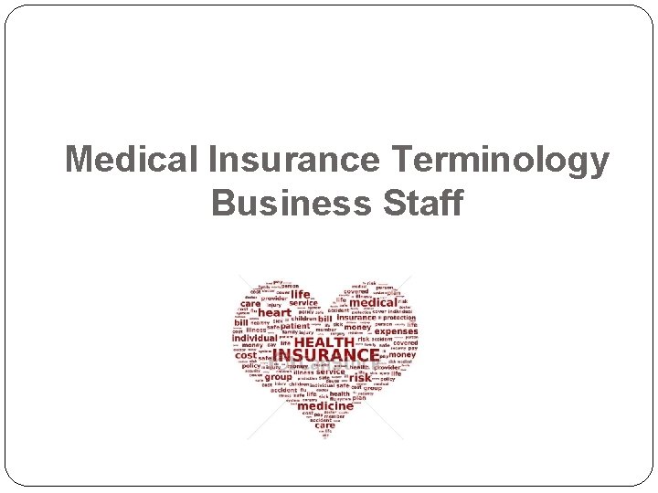 Medical Insurance Terminology Business Staff 