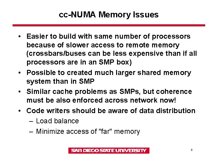 cc-NUMA Memory Issues • Easier to build with same number of processors because of cc-NUMA Memory Issues • Easier to build with same number of processors because of