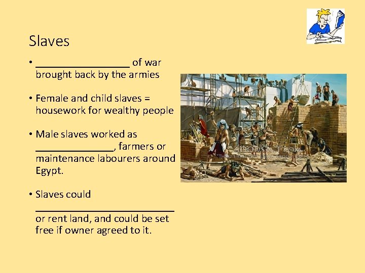 Slaves • _________ of war brought back by the armies • Female and child