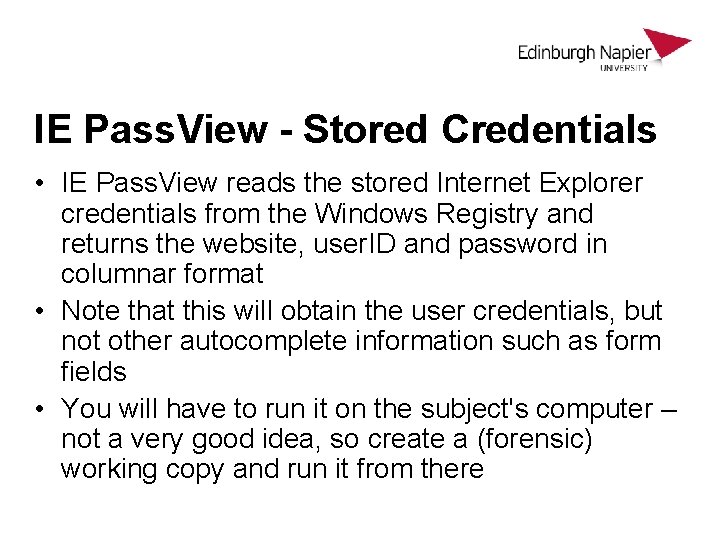 IE Pass. View - Stored Credentials • IE Pass. View reads the stored Internet IE Pass. View - Stored Credentials • IE Pass. View reads the stored Internet