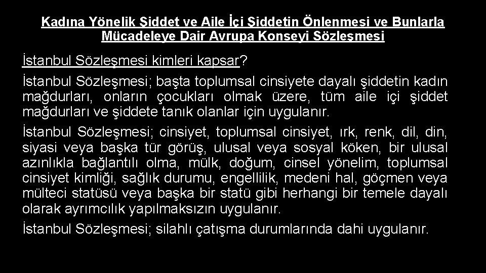 Kadına Yönelik Şiddet ve Aile İçi Şiddetin Önlenmesi ve Bunlarla Mücadeleye Dair Avrupa Konseyi