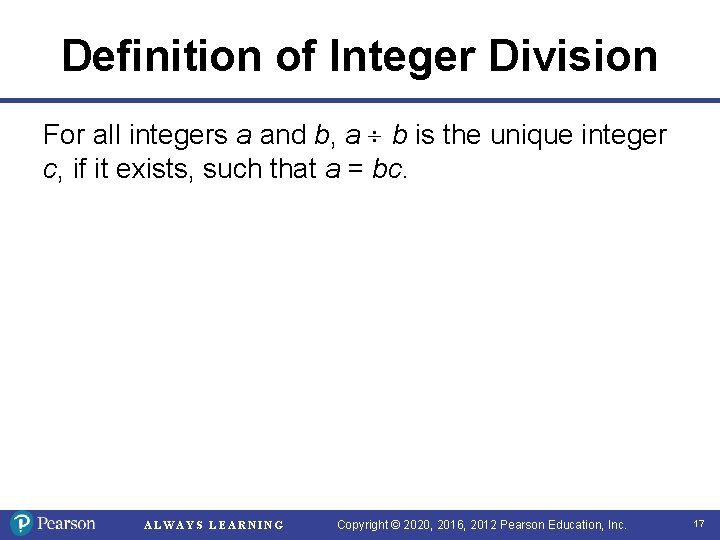 Definition of Integer Division For all integers a and b, a b is the Definition of Integer Division For all integers a and b, a b is the