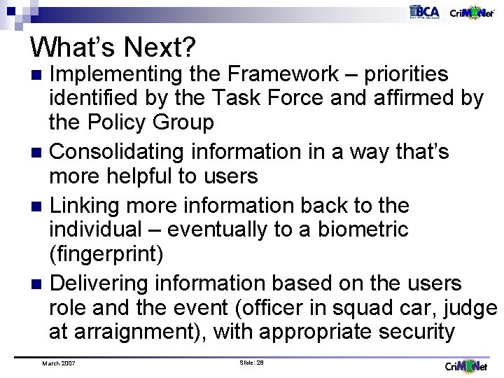 What’s Next? Implementing the Framework – priorities identified by the Task Force and affirmed