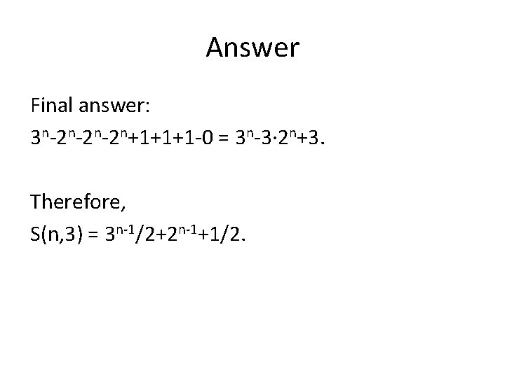 Answer Final answer: 3 n-2 n-2 n-2 n+1+1+1 -0 = 3 n-3· 2 n+3.