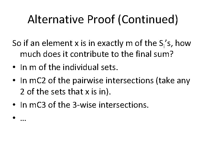 Alternative Proof (Continued) So if an element x is in exactly m of the