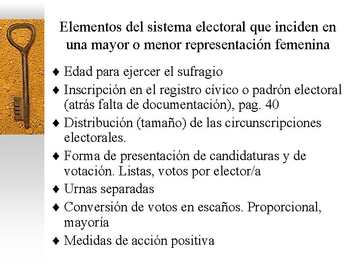 Elementos del sistema electoral que inciden en una mayor o menor representación femenina ¨