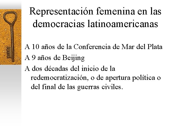 Representación femenina en las democracias latinoamericanas A 10 años de la Conferencia de Mar