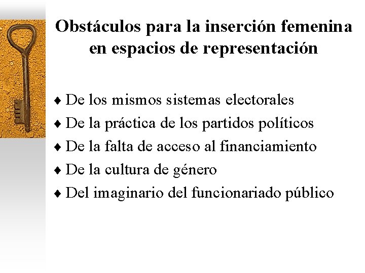 Obstáculos para la inserción femenina en espacios de representación ¨ De los mismos sistemas