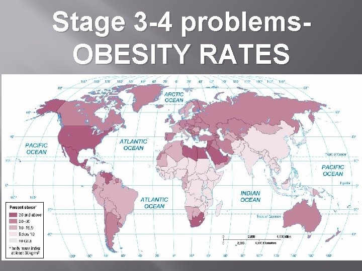 Stage 3 -4 problems. OBESITY RATES 