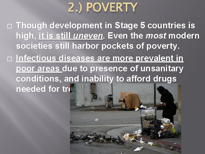 2. ) POVERTY � � Though development in Stage 5 countries is high, it
