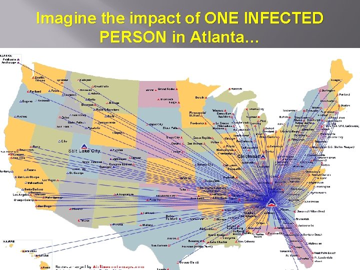 Imagine the impact of ONE INFECTED PERSON in Atlanta… 