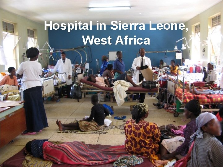 Hospital in Sierra Leone, West Africa 