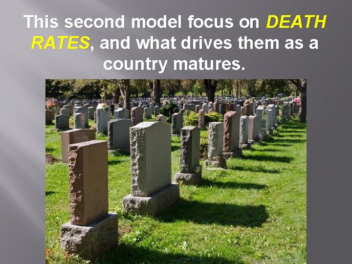 This second model focus on DEATH RATES, and what drives them as a country