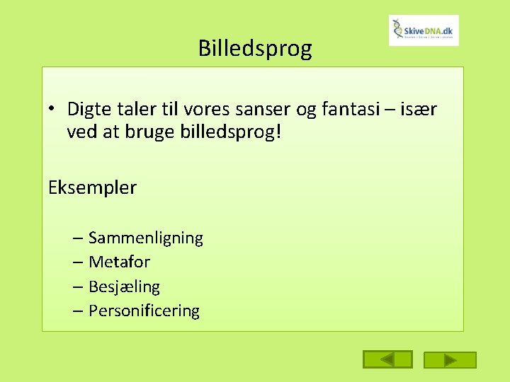 Billedsprog • Digte taler til vores sanser og fantasi – især ved at bruge