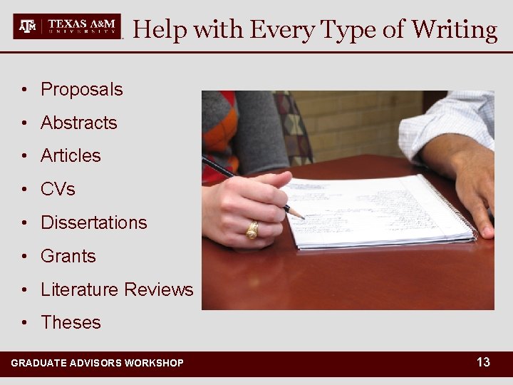 Help with Every Type of Writing • Proposals • Abstracts • Articles • CVs