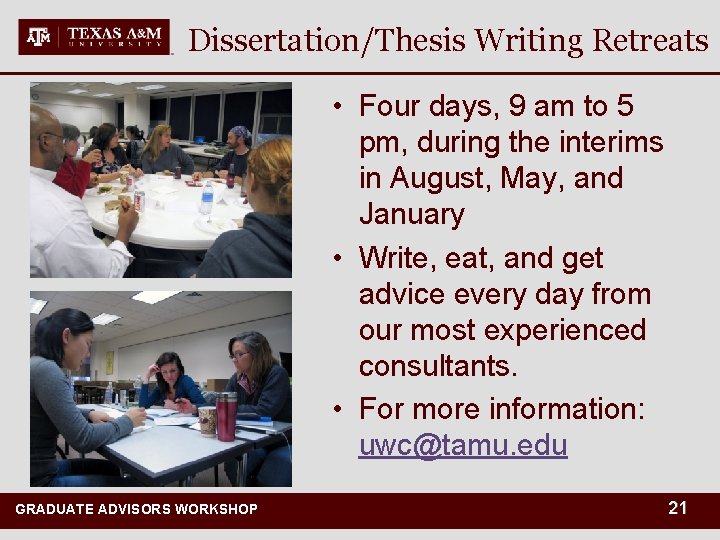 Dissertation/Thesis Writing Retreats • Four days, 9 am to 5 pm, during the interims