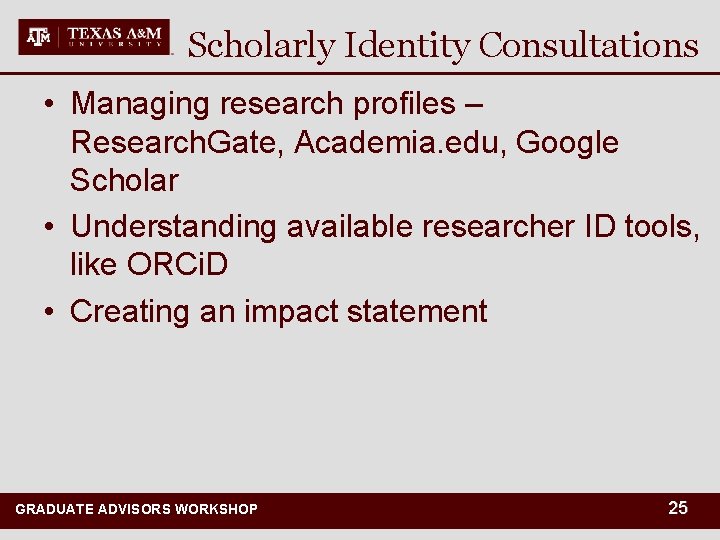 Scholarly Identity Consultations • Managing research profiles – Research. Gate, Academia. edu, Google Scholar