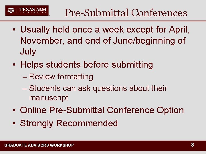 Pre-Submittal Conferences • Usually held once a week except for April, November, and end