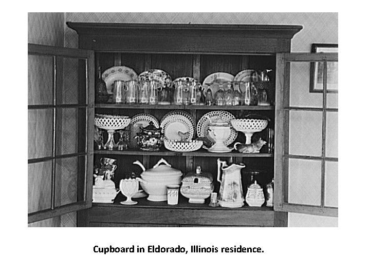 Cupboard in Eldorado, Illinois residence. 