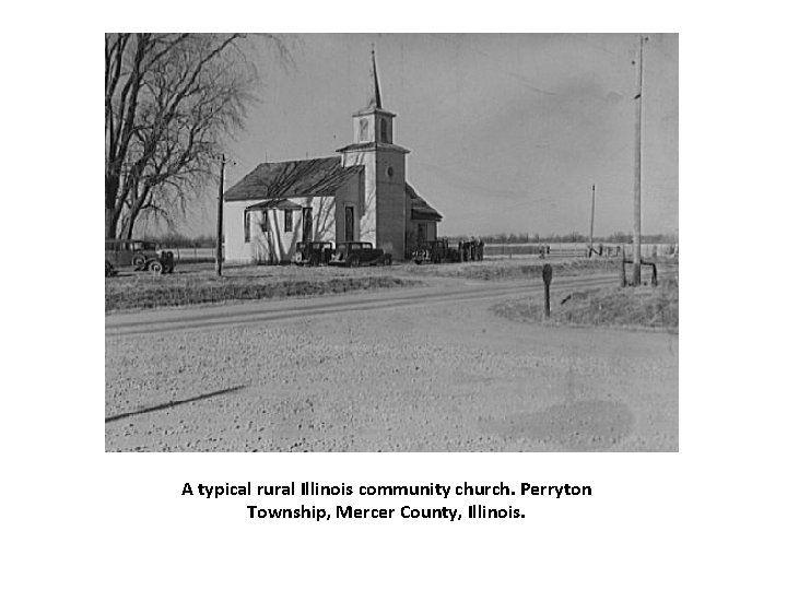 A typical rural Illinois community church. Perryton Township, Mercer County, Illinois. 