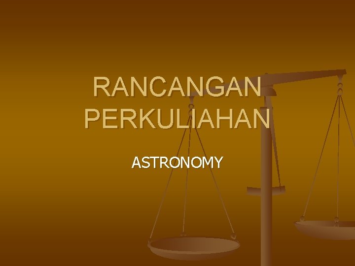 RANCANGAN PERKULIAHAN ASTRONOMY 