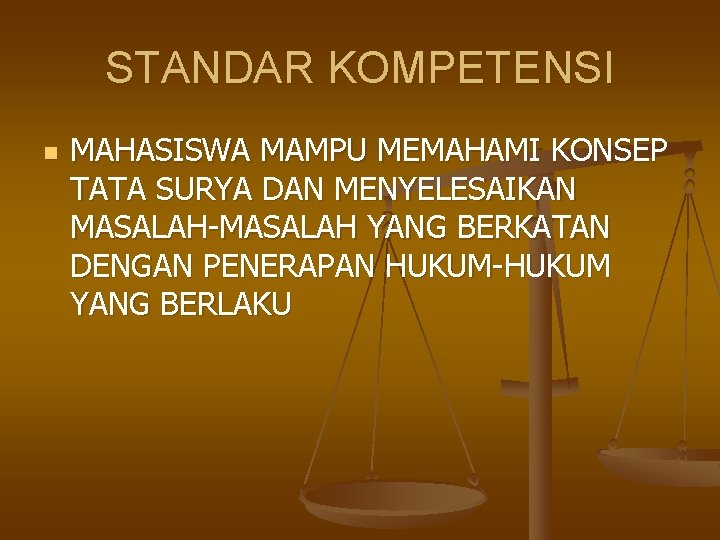 STANDAR KOMPETENSI n MAHASISWA MAMPU MEMAHAMI KONSEP TATA SURYA DAN MENYELESAIKAN MASALAH-MASALAH YANG BERKATAN