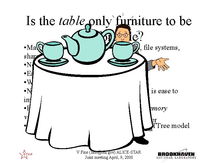 Is the table only furniture to be comfortable? • Match well with all flavor