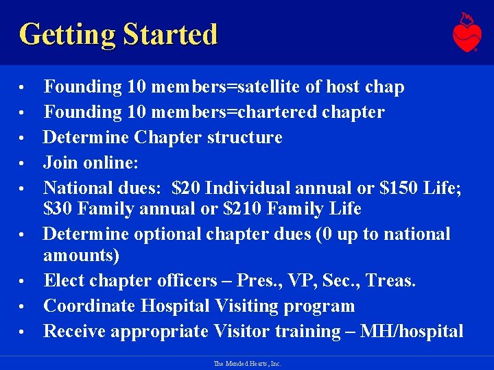 Getting Started • • • Founding 10 members=satellite of host chap Founding 10 members=chartered