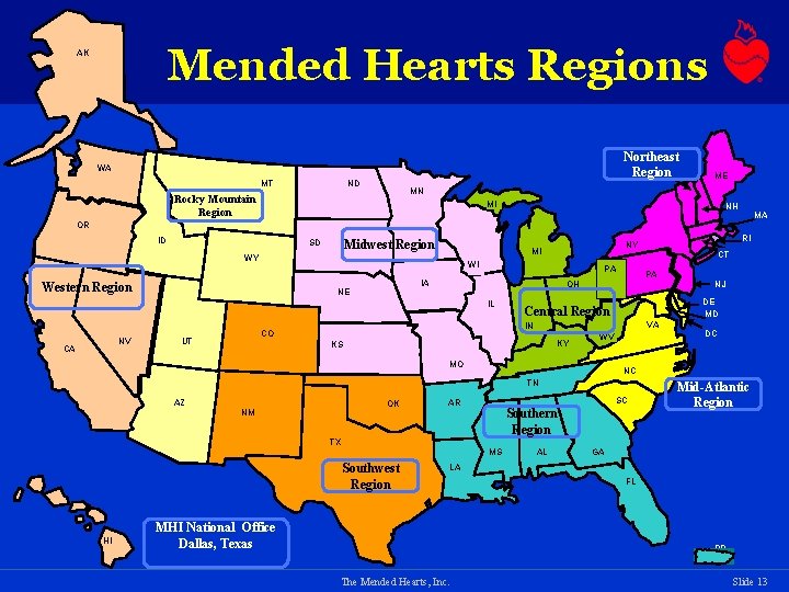 Mended Hearts Regions AK Northeast Region WA MT ND ME MN Rocky Mountain Region